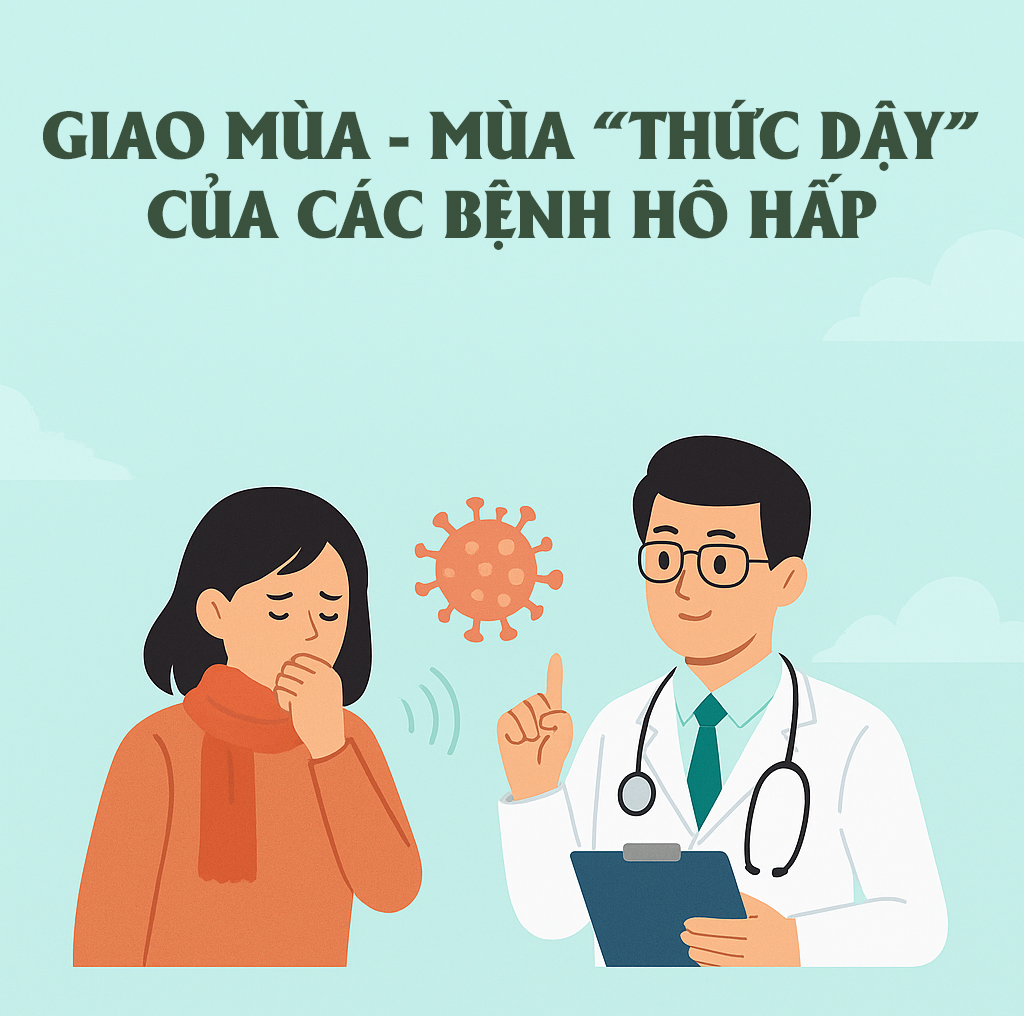 GIAO MÙA – MÙA “THỨC DẬY” CỦA CÁC BỆNH HÔ HẤP!